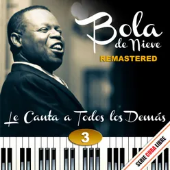 Serie Cuba Libre: Bola de Nieve Le Canta a Todos los Demás, Vol. 3