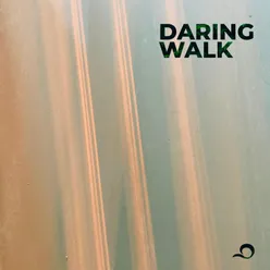 Daring Walk