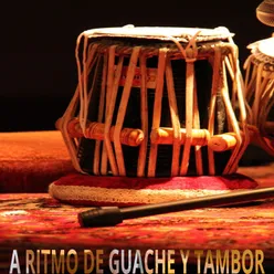 A ritmo de guache y tambor