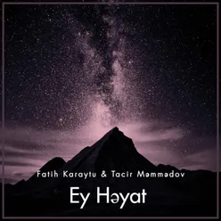 Ey Həyat