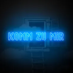 Komm zu mir