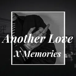 Another Love X Memories