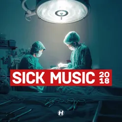 Sick Music 2018 Mix