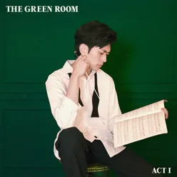 Act I: The Green Room