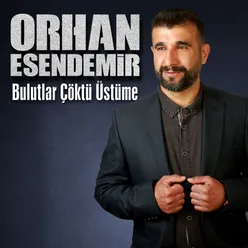 Bulutlar Çöktü Üstüme