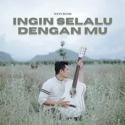 Ingin Selalu Denganmu