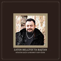 Zaten Belliydi Ta Baştan