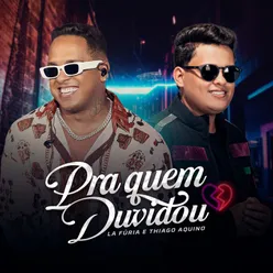 Pra quem Duvidou