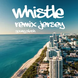 WHISTLE JERSEY REMIX