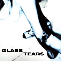 Glass Tears