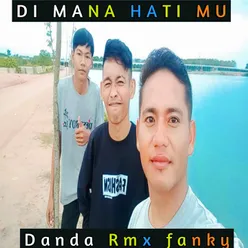 DI MANA HATI MU