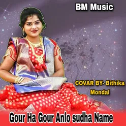 Gour Ha Gour Anlo sudha Name