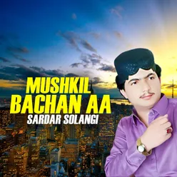 Mushkil Bachan Aa