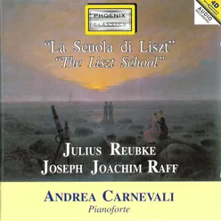 Julius Reubke and Joseph Joachim Raff: The Liszt School