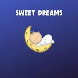 Sweet Dreams: A Collection of Calming Lullabies for Little Ones