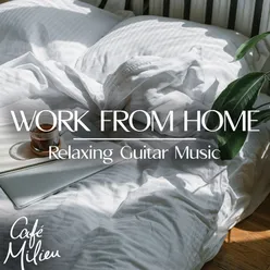 Work from Home | Relaxing Guitar Music