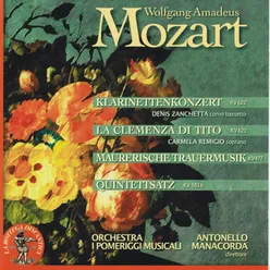 Mozart: Klarinettenkonzert, La clemenza di Tito, Maurerische trauermusik & Quintettsatz