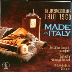 Made in Italy: La Canzone Italiana dal 1910 al 1950, pr pianoforte concertante e orchestra