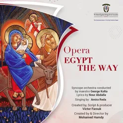 Opera Egypt The Way