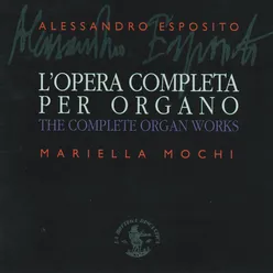 Esposito : The Complete Organ Works