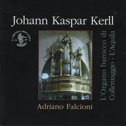 Johann Kaspar Kerll : L'organo barocco di Collemaggio / L'Aquila