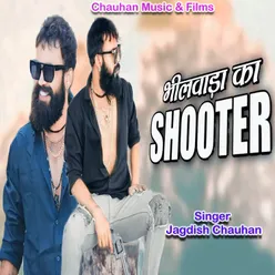 Bhilwada Ka Shooter