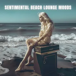 Sentimental Beach Lounge Moods