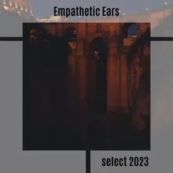 Empathetic Ears Select 2023