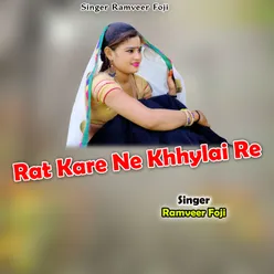 Rat Kare Ne Khhylai Re