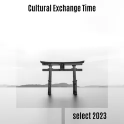Cultural Exchange Time Select 2023