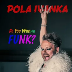 Do You Wanna Funk?
