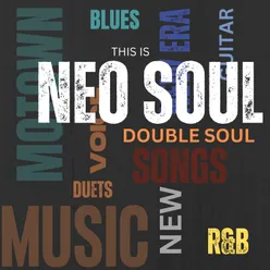 This is Neo Soul