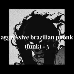 aggressive brazilian phonk (funk) #3