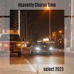 Heavenly Chorus Time Select 2023
