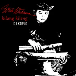 Kilang Kileng DJ KOPLO