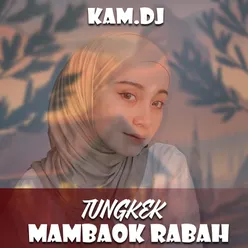 TUNGKEK MAMBAOK RABAH