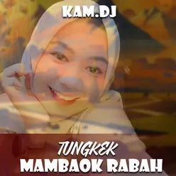 TUNGKEK MAMBAOK RABAH