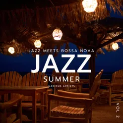 Jazz Summer (Jazz Meets Bossa Nova), Vol. 2