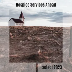 Hospice Services Ahead Select 2023