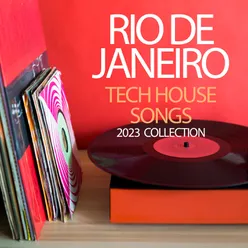 Rio De Janeiro Tech House Songs 2023 Collection