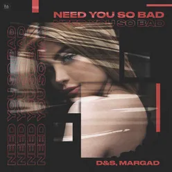 Need You So Bad