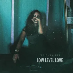 Low Level Love