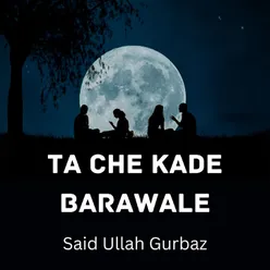 Ta Che Kade Barawale