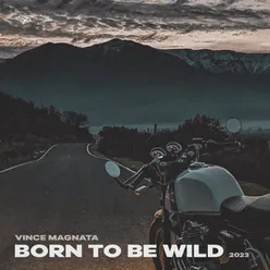 Born To Be Wild