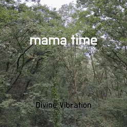 mama time