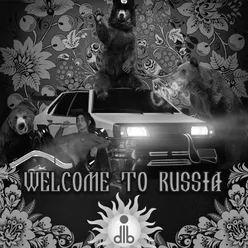 Welcome to Russia