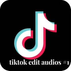 tiktok edit audios #1