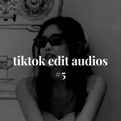 tiktok edit audios #5