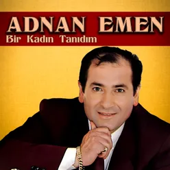 Bir Kadın Tanıdım