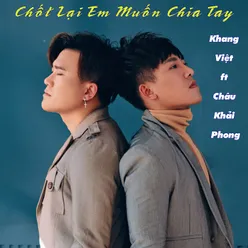 Chốt Lại Em Muốn Chia Tay